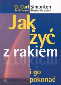 Okładka książki Jak żyć z rakiem i go pokonać