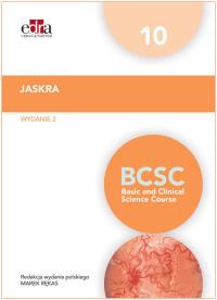 Jaskra BCSC 10 Seria Basic and Clinical Science Course. Wydawca: Edra Urban & Partner. ZdrowePodejscie.pl Opakowanie Jaskra BCSC 10 Seria Basic and Clinical Science Course