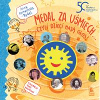 Medal za uśmiech... czyli dzieci mają głos. Autor: Czerwińska-Rydel Anna. ZdrowePodejscie.pl Okładka książki Medal za uśmiech... czyli dzieci mają głos