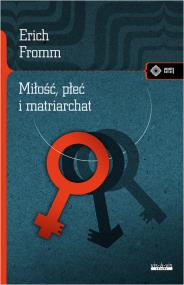 Okładka książki Miłość, płeć i matriarchat