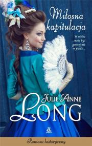 Miłosna kapitulacja. Autor: Long Julie Anne. ZdrowePodejscie.pl Okładka książki Miłosna kapitulacja