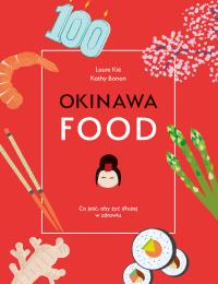 Okinawafood. Autor: Dr Kathy Bonan, Laure Kie. ZdrowePodejscie.pl Okładka książki Okinawafood