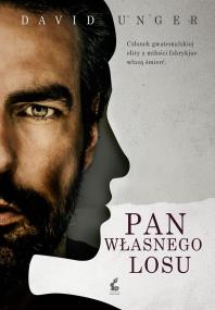 Pan własnego losu. Autor: David Unger. ZdrowePodejscie.pl Okładka książki Pan własnego losu