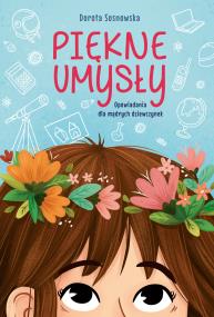 Okładka książki Piękne umysły Opowiadania dla mądrych dziewczynek