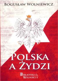 Polska a Żydzi / 3S Media. Autor: Wolniewicz Bogusław. ZdrowePodejscie.pl Okładka książki Polska a Żydzi / 3S Media