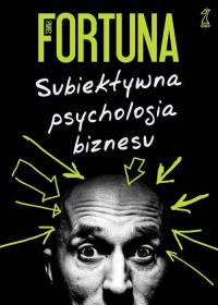 Okładka książki Subiektywna psychologia biznesu