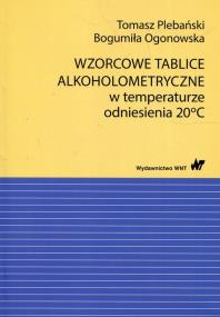 Okładka książki Wzorcowe tablice alkoholometryczne w temperaturze odniesienia 20 stopni Celsjusza