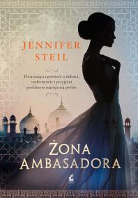 Żona ambasadora. Autor: Jennifer Steil. ZdrowePodejscie.pl Okładka książki Żona ambasadora