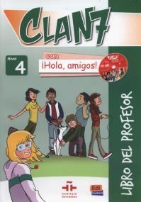Okładka książki Clan 7 con Hola amigos 4 Libro del profesor + 2 CD