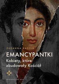 Emancypantki. Autor: Radzik Zuzanna. ZdrowePodejscie.pl Okładka książki Emancypantki