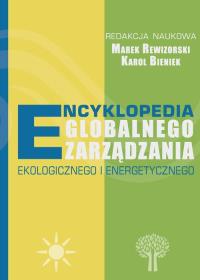 Encyklopedia globalnego zarządzania ekologicznego i energetycznego. Autor:   Praca zbiorowa. ZdrowePodejscie.pl Okładka książki Encyklopedia globalnego zarządzania ekologicznego i energetycznego