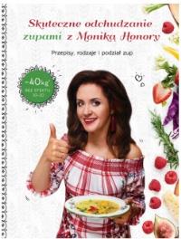 Okładka książki Skuteczne odchudzanie zupami z Moniką Honory