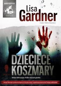 Dziecięce koszmary. Książka audio CD MP3 - Audiobook. Autor: Gardner Lisa. ZdrowePodejscie.pl Okładka książki Dziecięce koszmary. Książka audio CD MP3 - Audiobook