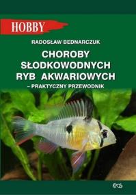 Okładka książki Choroby słodkowodnych ryb akwariowych Praktyczny przewodnik