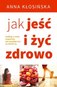 Okładka książki Jak jeść i żyć zdrowo