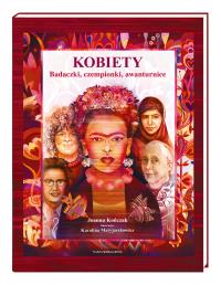 Okładka książki Kobiety. Badaczki, czempionki, awanturnice