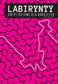 Okładka książki Labirynty antystresowe dla dorosłych.. cz.2