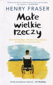 Małe wiekie rzeczy. Autor: Fraser Henry. ZdrowePodejscie.pl Okładka książki Małe wiekie rzeczy
