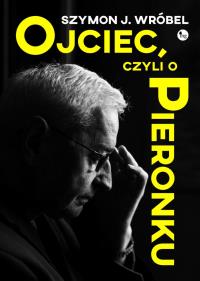 Okładka książki Ojciec, czyli o Pieronku