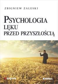 Okładka książki Psychologia lęku przed przyszłością