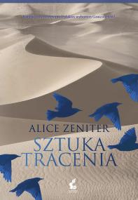 SZTUKA TRACENIA. Autor: ALICE ZENITER. ZdrowePodejscie.pl Okładka książki SZTUKA TRACENIA