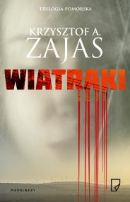 Wiatraki. Autor: Krzysztof A. Zajas. ZdrowePodejscie.pl Okładka książki Wiatraki