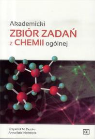 Akademicki zbiór zadań z chemii ogólnej OE. Autor: Pazdro Krzysztof M., Anna Rola-Noworyta. ZdrowePodejscie.pl Okładka książki Akademicki zbiór zadań z chemii ogólnej OE