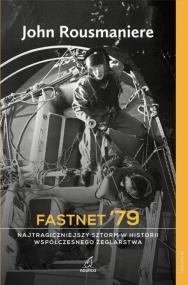 Okładka książki Fastnet '79 Najtragiczniejszy sztorm w historii współczesnego żeglarstwa