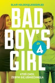 Okładka książki KTOŚ CHCE ŻEBYŚ SIĘ UŚMIECHNĘŁA BAD BOYS GIRL TOM 4