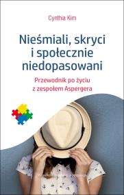 Nieśmiali, skryci i społecznie niedopasowani. Autor: Cynthia Kim. ZdrowePodejscie.pl Okładka książki Nieśmiali, skryci i społecznie niedopasowani