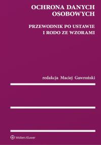 Okładka książki Ochrona danych osobowych Przewodnik po ustawie i RODO ze wzorami