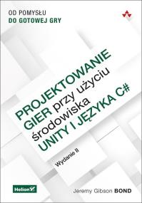 Okładka książki Projektowanie gier przy użyciu środowiska Unity i języka C#.
