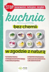 Okładka książki Kuchnia bez chemii W zgodzie z naturą