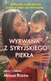 Okładka książki Wyrwana z syryjskiego piekła