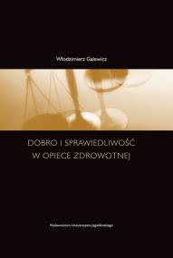 Okładka książki Dobro i sprawiedliwość w opiece zdrowotnej