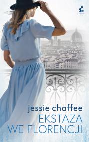 Ekstaza we Florencji. Autor: Chaffee Jessie. ZdrowePodejscie.pl Okładka książki Ekstaza we Florencji