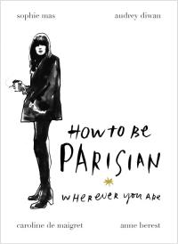 Okładka książki How To Be Parisian