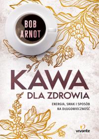Okładka książki Kawa dla zdrowia