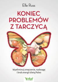 Okładka książki Koniec problemów z tarczycą