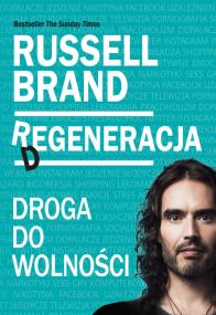 Regeneracja droga do wolności. Autor: Brand Russell. ZdrowePodejscie.pl Okładka książki Regeneracja droga do wolności