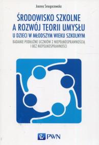 Środowisko szkolne a rozwój teorii umysłu u dzieci w młodszym wieku szkolnym. Autor: Smogorzewska Joanna. ZdrowePodejscie.pl Okładka książki Środowisko szkolne a rozwój teorii umysłu u dzieci w młodszym wieku szkolnym