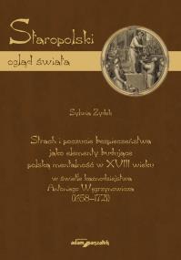 Okładka książki Strach i poczucie bezpieczeństwa jako elementy budujące polską mentalność w XVIII w.