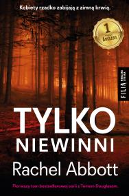 Tylko niewinni. Autor: Abbott Rachel. ZdrowePodejscie.pl Okładka książki Tylko niewinni