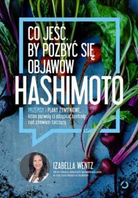 Okładka książki Co jeść, by pozbyć się objawów hashimoto