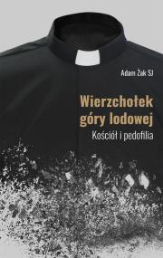 Wierzchołek góry lodowej. Autor: Żak Adam. ZdrowePodejscie.pl Okładka książki Wierzchołek góry lodowej