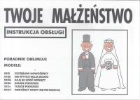 Okładka książki Instrukcja obsługi - Twoje małżeństwo