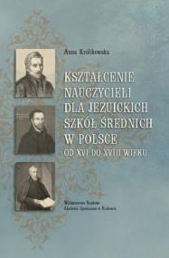 Okładka książki Kształcenie nauczycieli dla jezuickich szkół...