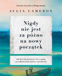 Okładka książki Nigdy nie jest za późno na nowy początek