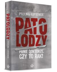 Patolodzy. Autor: Łopatniuk Paulina. ZdrowePodejscie.pl Okładka książki Patolodzy