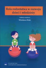 Opakowanie Rola rodzeństwa w rozwoju dzieci i młodzieży